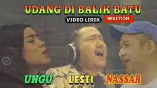 Udang dibalik Batu -Lesti Nassar Ungu (Reaction Video Lirik)