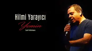 Hilmi Yarayıcı - Yemin (Canlı Müzik)