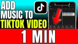 How To Add Music To TikTok Video 2026 (Fast And Easy)