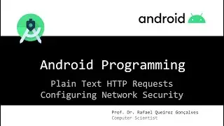 Android: Plain Text HTTP Requests - Configuring Network Security