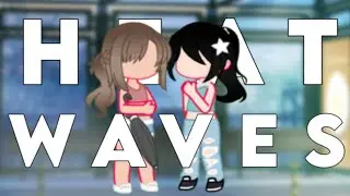 heat waves | gacha club + art