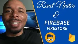 Learn React Native & Firebase Firestore 2020