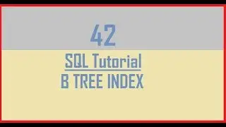 Tutorial 42 : INDEX in Oracle || B TREE INDEX.