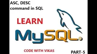 ASC, DESC  command in SQL | PART-5