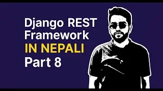 API Development with Django REST Framework -Part 8: permission, serializer validation, user function