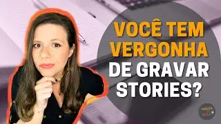 Live #17 - Perca o medo e a VERGONHA DE GRAVAR STORIES Hoje
