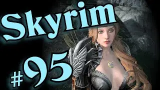 Skyrim Ep#95 