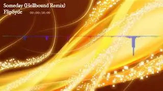 Someday (HellBound Remix) - FlipSyde