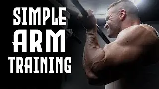 The Most Simple Workout For Massive Arms!