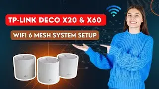 TP-Link Deco x20 & x60 WiFi 6 Mesh System Setup