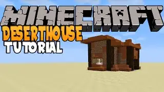 Minecraft: How to make a DesertHouse