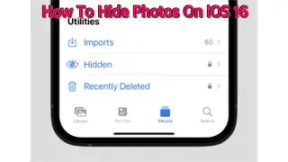 How To Hide Photos On iOS 16