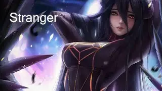 ˹Nightcore˼ Stranger