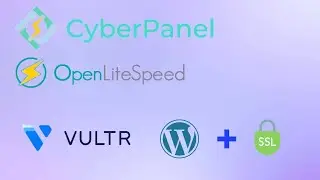 Cyber panel Setup On Vultr VPS | How to install Cyberpanel on Vultr