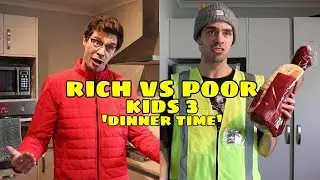 RICH VS POOR KIDS 3 - DINNER TIME