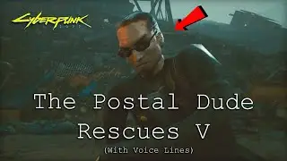 The Postal Dude Rescues V (With Voice Lines) - Cyberpunk 2077 - Model Swaps