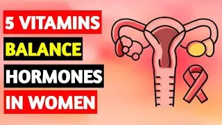 Top 5 Vitamins To Prevent HORMONAL IMBALANCE in Women