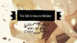 We fell in love in October | Girl in Red | Nightcore