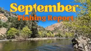 Upper Kern River - 20 mile Section - Lake Isabella Fishing Report 2023