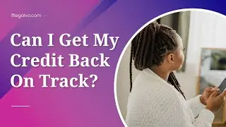 Bouncing Back Following Credit Challenges