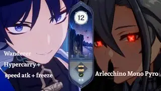 C0R1 Wanderer hypercarry & C0 Arlecchino mono pyro | 4.8/5.0 Spiral Abyss floor 12 | Genshin Impact