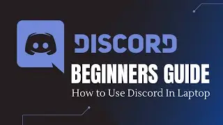 How to Use Discord in Laptop | Discord Beginners Guide