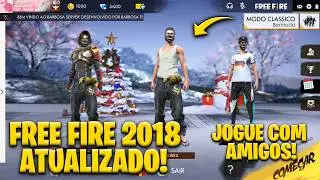 ⚠️PLAY WITH FRIENDS🔥HOW TO INSTALL THE UPDATED FREE FIRE 2018 (WORKING IN MATCHES WITHOUT BUGS)!