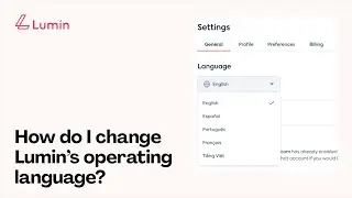 How do I change Lumin's operating language?