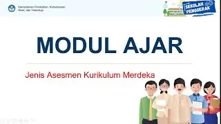 JENIS ASESMEN (ASESMEN AS LEARNING - ASESMEN FOR LEARNING - ASESMEN OF LEARNING) - KURIKULUM MERDEKA