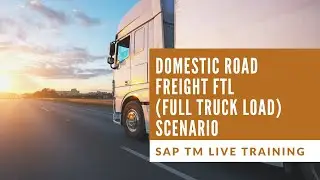 TM Domestic Road Freight FTL (Full Truck Load) Scenario