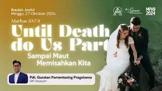 IBADAH JOYFUL | 27 Oktober 2024 - Pukul 15.30 WIB | Pdt.Guratan P. Pragolaesa (GKI Gejayan)
