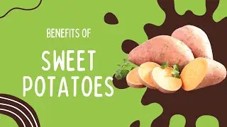 7 Amazing Health Benefits of Sweet Potatoes You Need to Know
