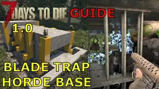 7 Days to Die - Horde Base - Guide - 1.0