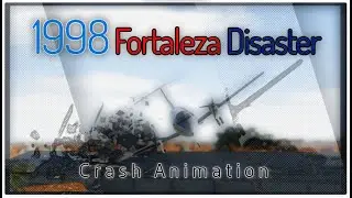 1998 Fortaleza Disaster | Crash Animation | ( CVR )