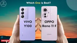 VIVO Y100 vs OPPO Reno 11 F