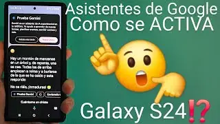 🤖📱🚀 Como ACTIVAR ASISTENTE de GOOGLE en SAMSUNG GALAXY S24, S24 PLUS y S24 ULTRA PASO a PASO
