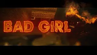 Bad Girl - R6 Edit