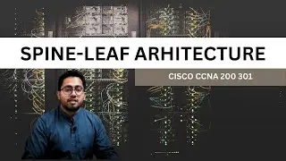 Lecture 04: Network Fundamentals - SPINE-LEAF Architecture in DATA CENTERS