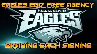 Grading Eagles Free Agency 2017
