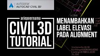 TUTORIAL CIVIL 3D #24 Menambahkan Label Koordinat dan Elevasi pada Persimpangan Alignment Jalan