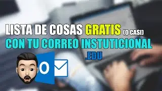 💻 Lista de cosas GRATIS (o casi) con tu correo Institucional  (.edu) - Como sacar el máximo provecho