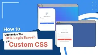 Customize Your GoHighLevel Login Screen With CSS | GHL Tutorial