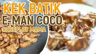 RESEPI KEK BATIK E-MAN COCO (BY MAMA)