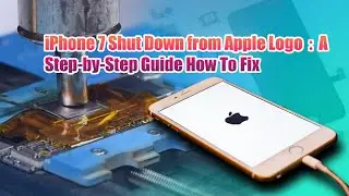 iPhone 7 Shut Down from Apple Logo: A Step-by-Step Guide How To Fix ✅✅ 100 % Solution