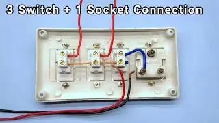 board wiring 3 switch 1 socket || how to make electric board 3 switch 1 socket