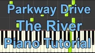 Parkway Drive - The River PIANO TUTORIAL - Synthesia - BEpiano