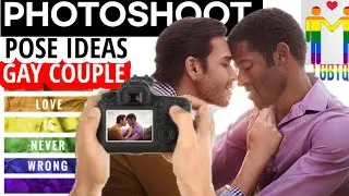 BASIC PHOTOGRAPHY FOR BEGINNERS / Photoshoot pose for LGBTQ Gay couple