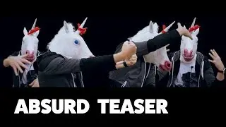 Totally absurd teaser