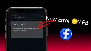 Facebook Unexpected Error | Facebook Login Error | New Problem🥲 |