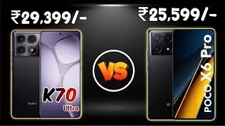 Xiaomi Redmi K70 Ultra Vs Poco X6 Pro Plus 5G Full Comparison Price, Camera Test, Unboxing, Mobile R